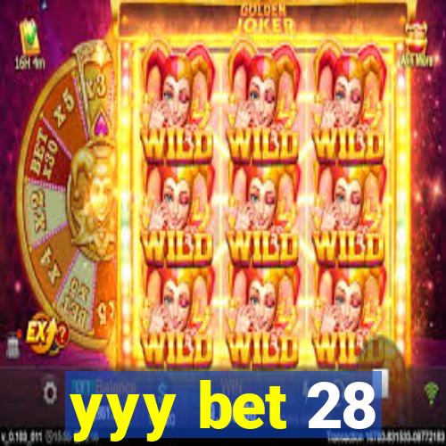 yyy bet 28